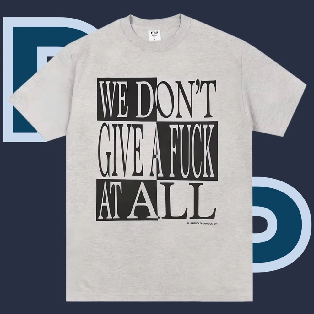 FTP We Don’t Give A F*** At All Tee (Large)